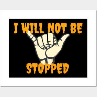 i will not be stopped Posters and Art